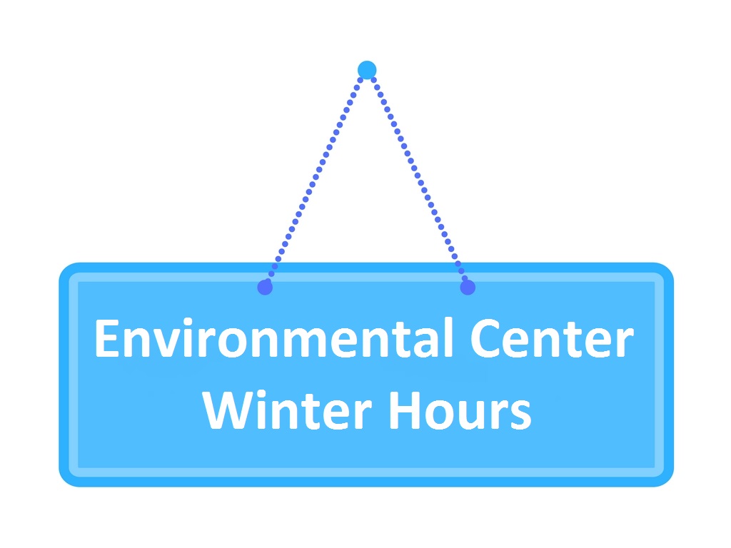 Winter-Hours Environmental Center